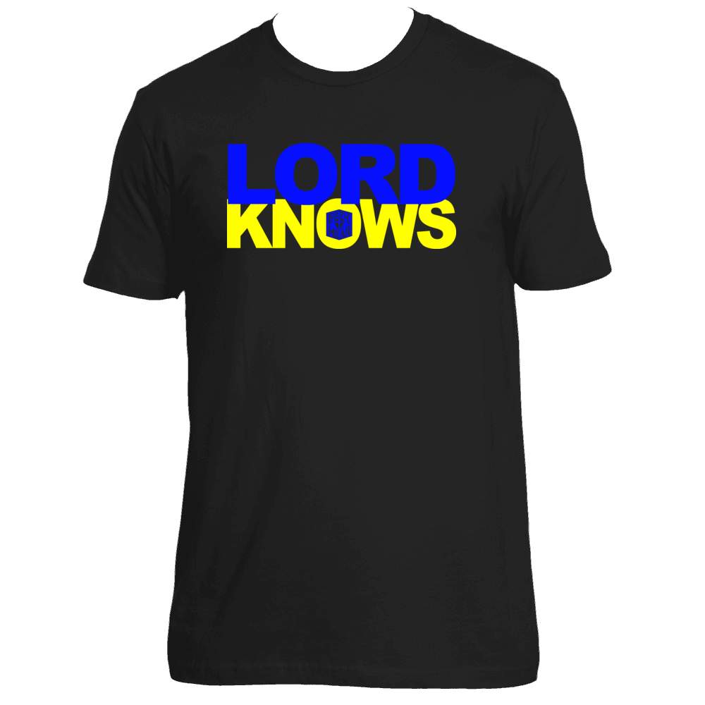 LORD KNOWS