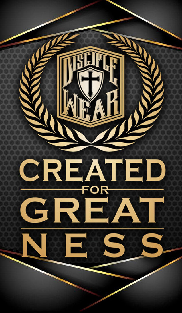 CREATED FOR GREATNESS