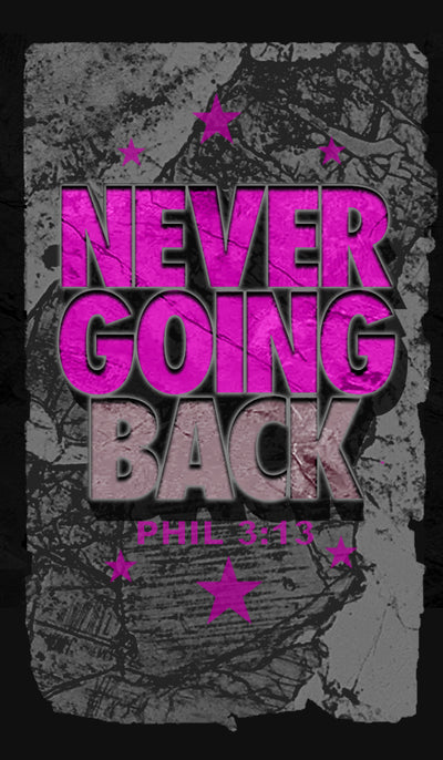 NEVER GOIN BACK