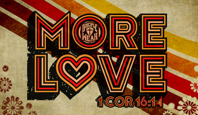 MORE LOVE